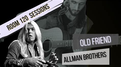 old friend allman brothers band youtube